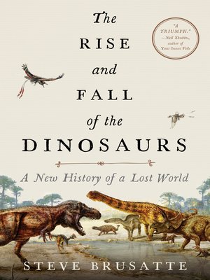 cover image of The Rise and Fall of the Dinosaurs